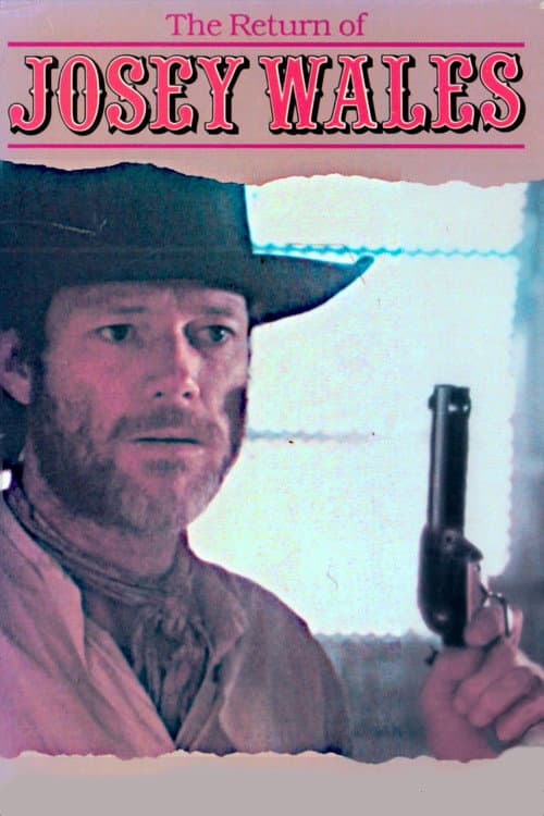 The Return of Josey Wales afişi