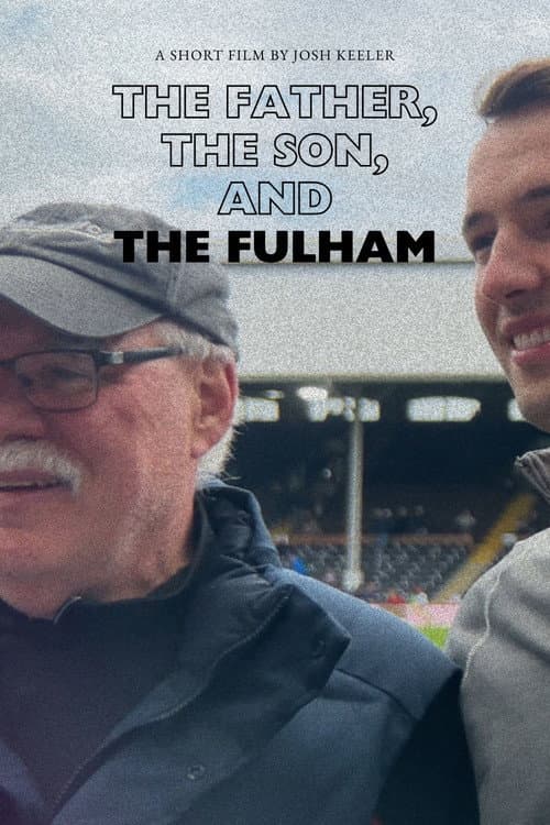 The Father, the Son, and the Fulham afişi