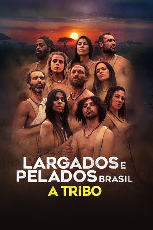 Largados e Pelados Brasil: A Tribo afişi