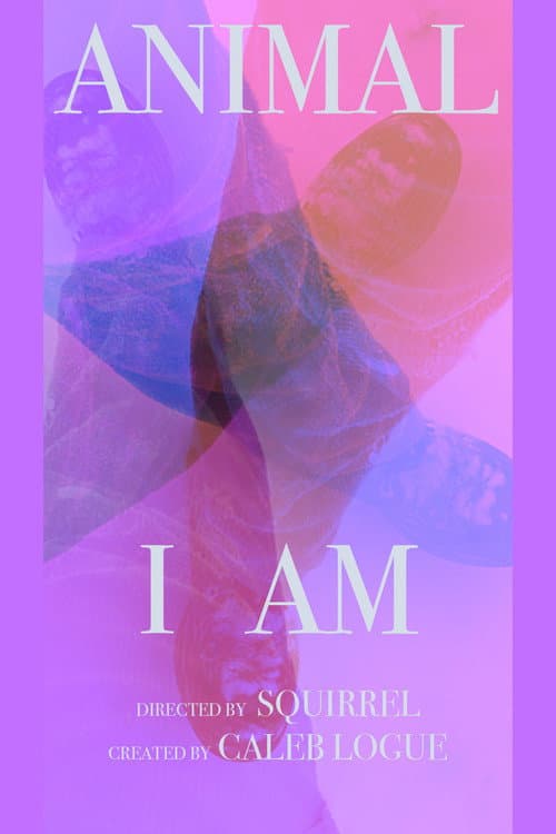 Animal I Am afişi