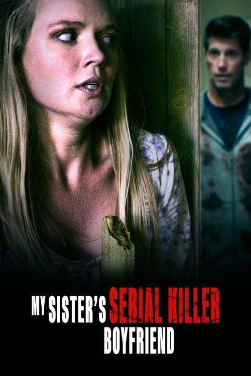 My Sister's Serial Killer Boyfriend afişi