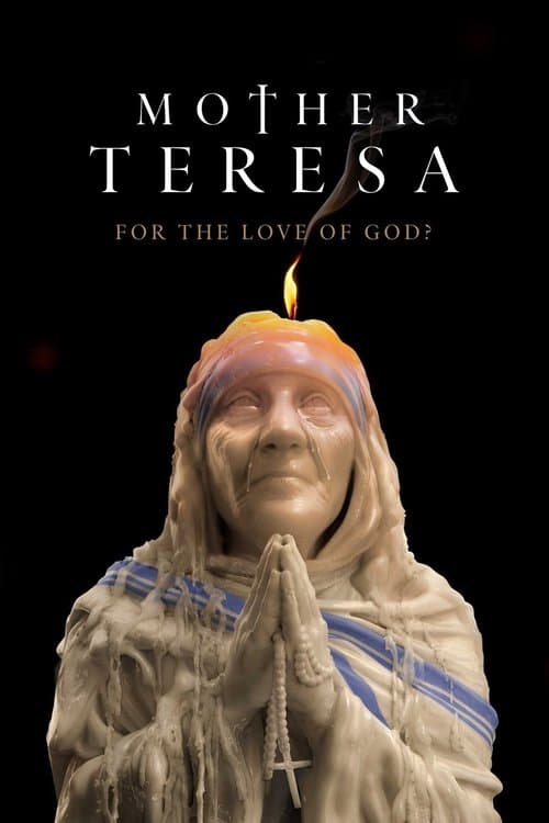 Mother Teresa: For the Love of God? afişi