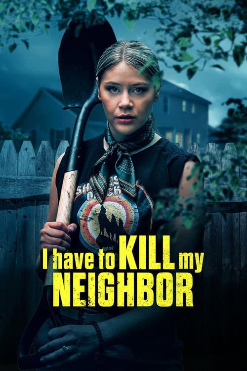 I Have to Kill My Neighbor afişi