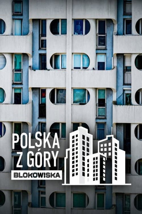 Polska z góry. Blokowiska afişi