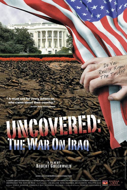 Uncovered: The Whole Truth About The Iraq War afişi