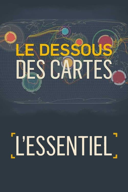 Le dessous des cartes - L'essentiel afişi