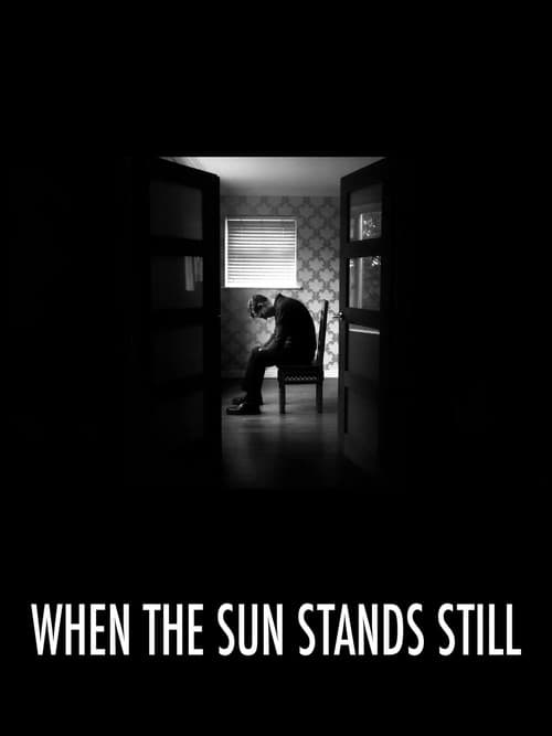 When the Sun Stands Still afişi
