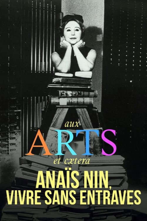 Anaïs Nin, vivre sans entraves afişi