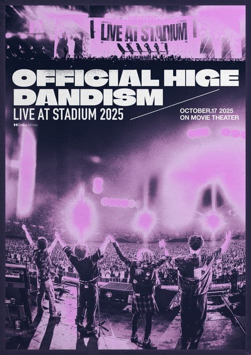 劇場版 OFFICIAL HIGE DANDISM LIVE at STADIUM 2025 afişi