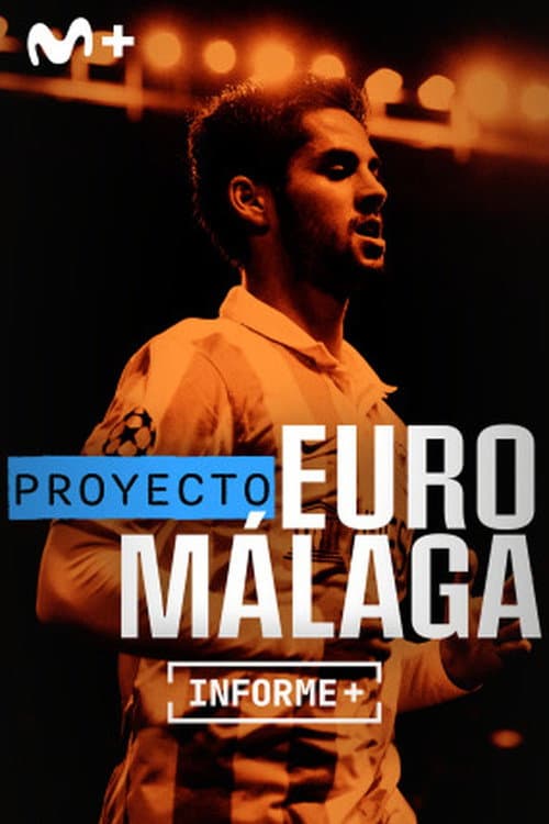 Informe Plus+. Proyecto Euro Malaga afişi