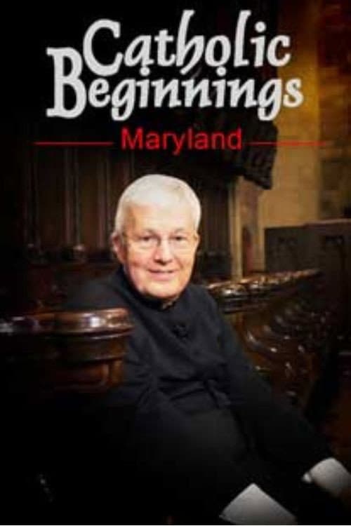 Catholic Beginnings - Maryland afişi