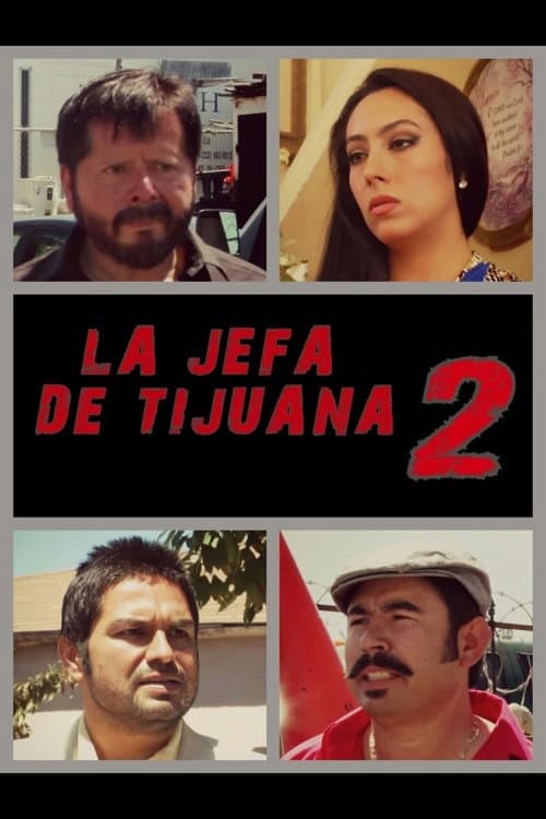 La jefa de Tijuana 2 afişi