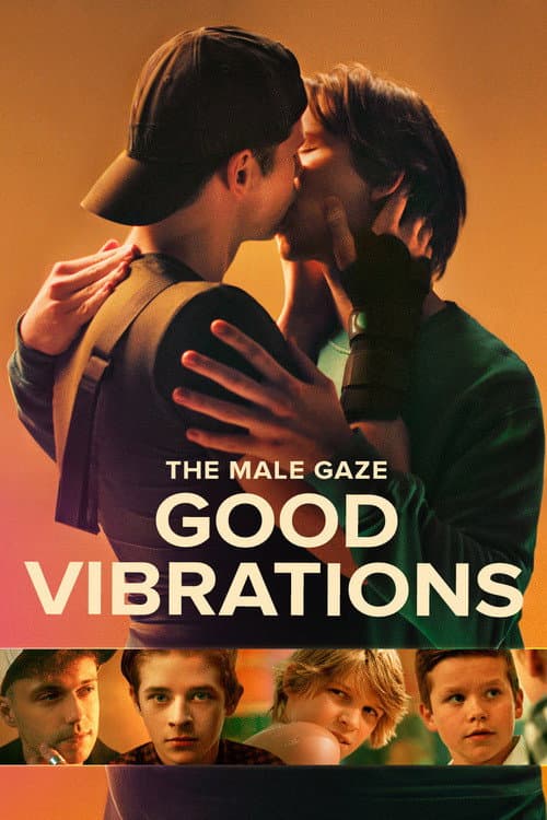 The Male Gaze: Good Vibrations afişi