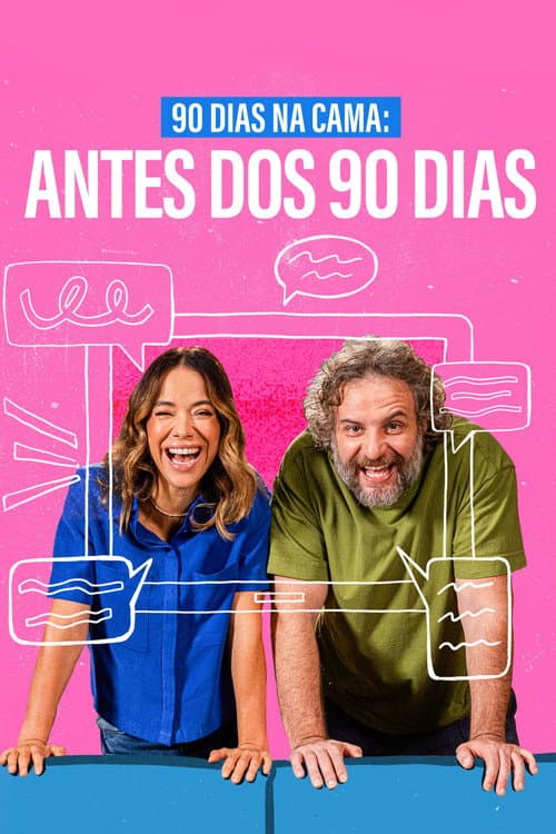 90 Dias na Cama: Antes dos 90 Dias - com Miá Mello e Leandro Ramos afişi