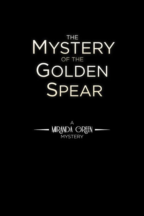 The Mystery of the Golden Spear afişi