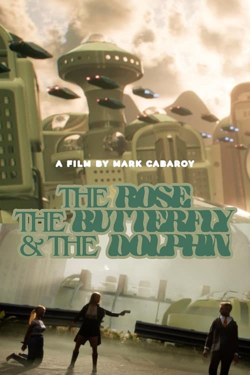 The Rose, the Butterfly, and the Dolphin afişi