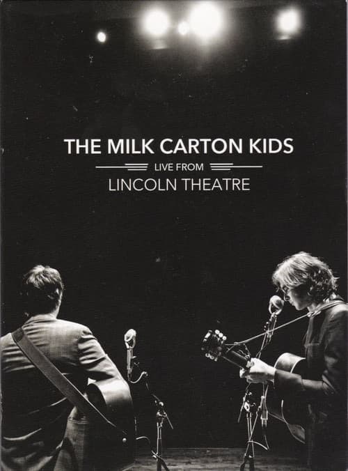 The Milk Carton Kids: Live From Lincoln Theatre afişi