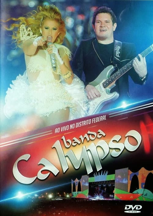 Banda Calypso:  Ao Vivo No Distrito Federal afişi