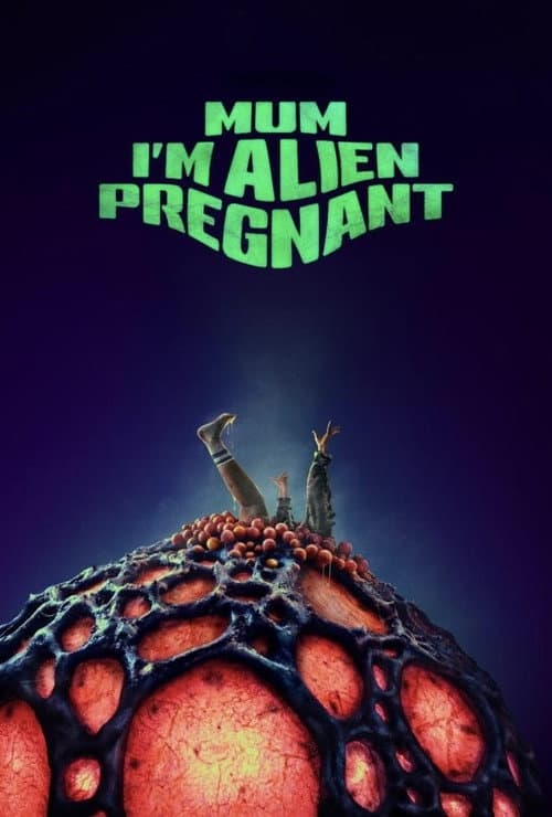 Mum, I'm Alien Pregnant afişi