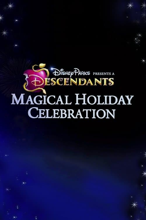 Disney Parks Presents: A Descendants Magical Holiday Celebration afişi