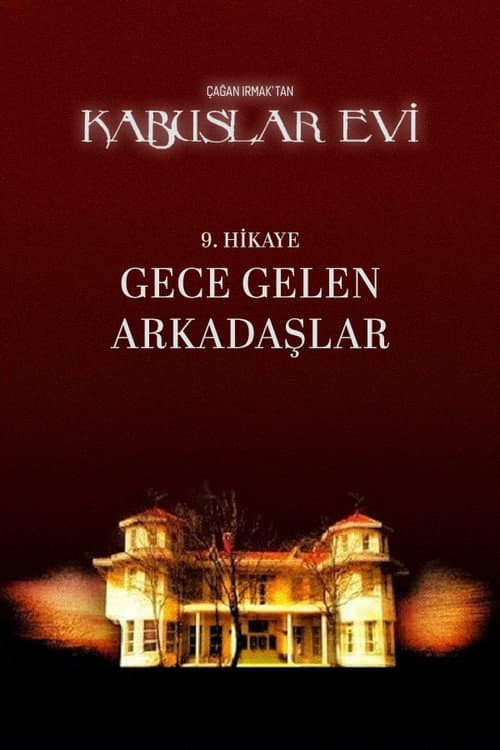 Kabuslar Evi: Gece Gelen Arkadaşlar afişi