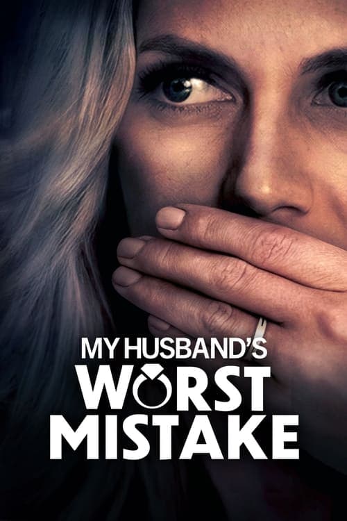 My Husband's Worst Mistake afişi