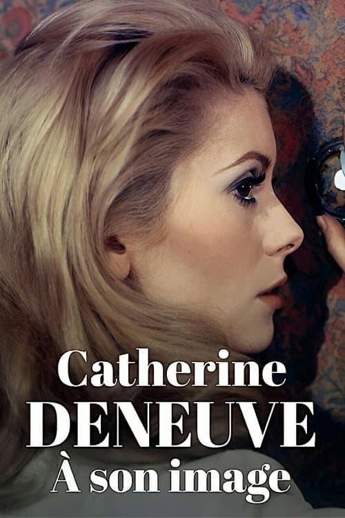 Catherine Deneuve à son image afişi