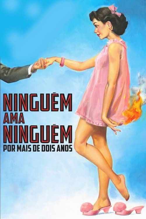 Ninguém Ama Ninguém por Mais de Dois Anos afişi