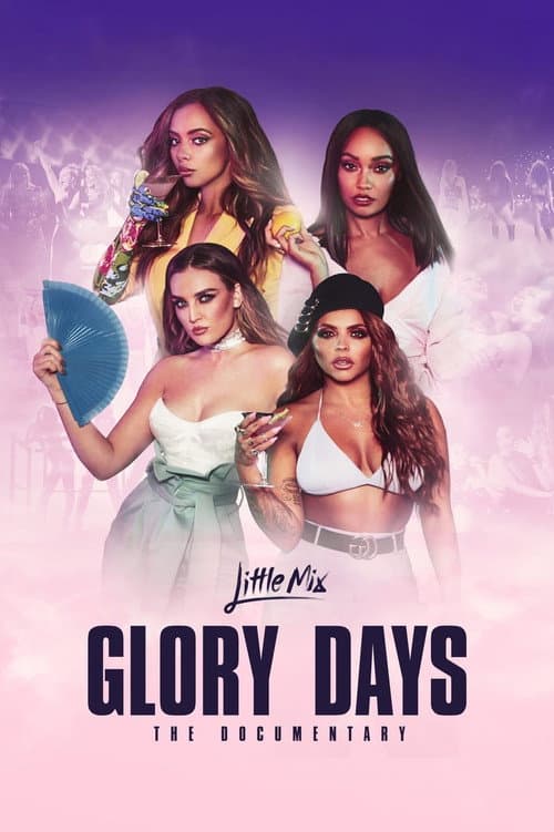Little Mix: Glory Days - The Documentary afişi