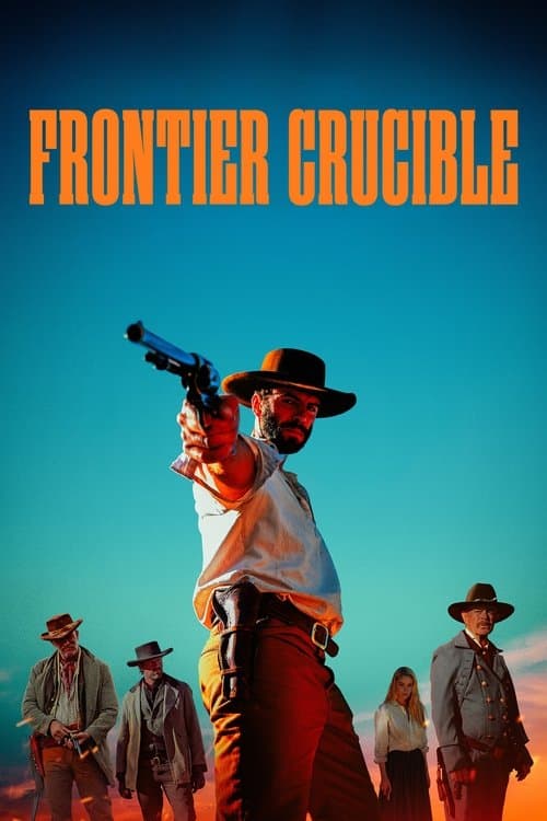 Frontier Crucible afişi