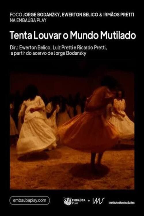 Tenta Louvar o Mundo Mutilado afişi