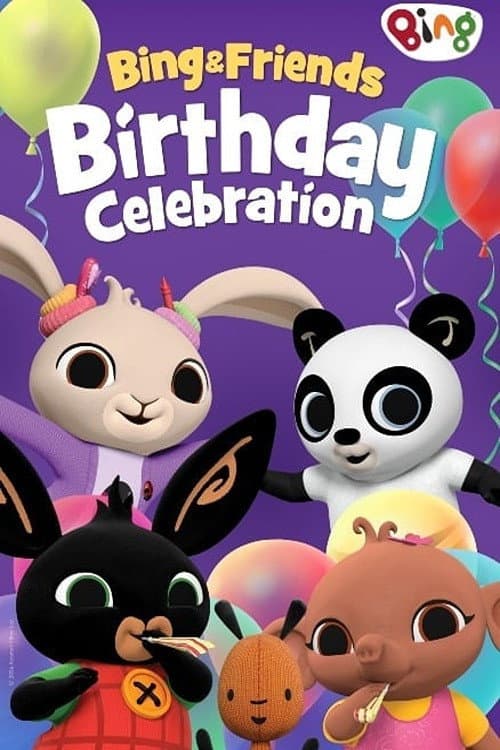 Bing & Friends: Birthday Celebration afişi