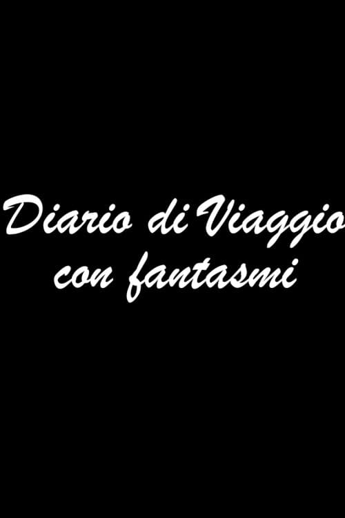 Diario di viaggio con fantasmi afişi