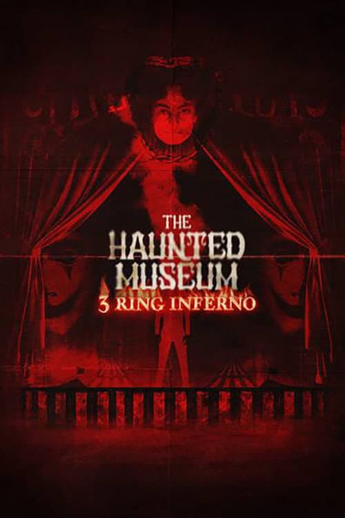 The Haunted Museum: 3 Ring Inferno afişi