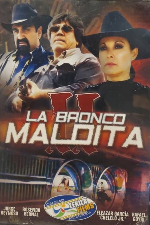 La bronco maldita II afişi