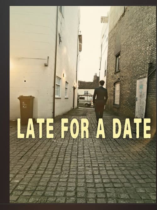 Late For A Date afişi