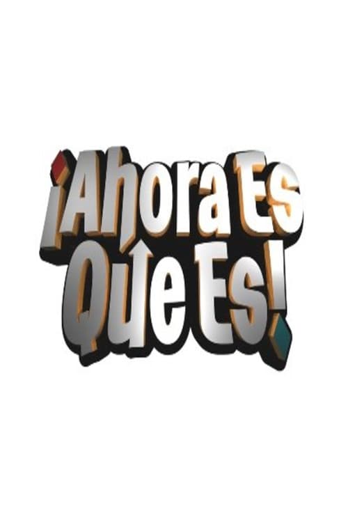 Ahora Es Que Es! afişi