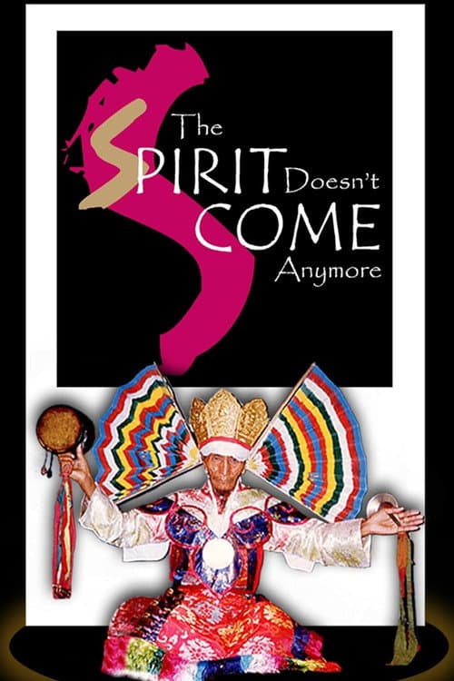 The Spirit Doesn't Come Anymore afişi