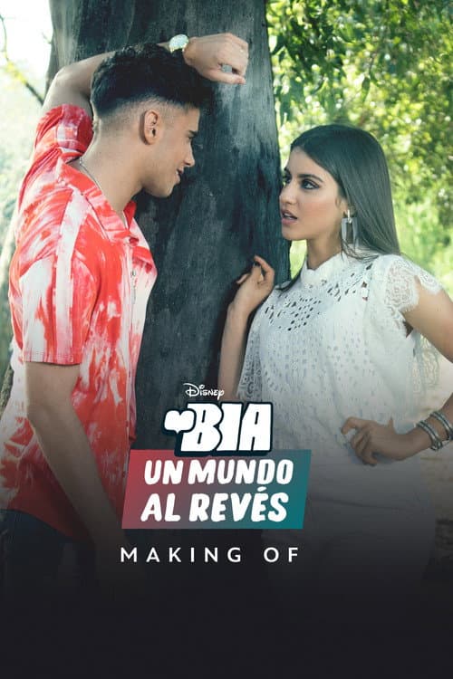 BIA: Un Mundo al Revés - Making Of afişi