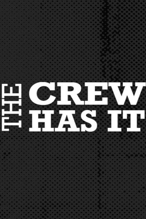 The Crew Has It afişi
