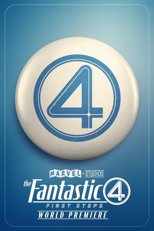 Marvel Studios' The Fantastic Four: First Steps - World Premiere afişi