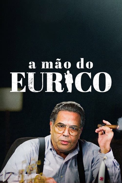 A Mão do Eurico afişi