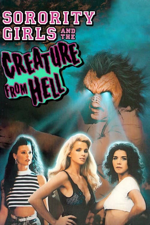 Sorority Girls and the Creature from Hell afişi