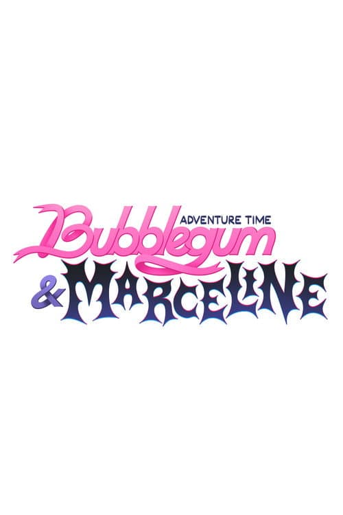 Adventure Time: Bubblegum & Marceline afişi