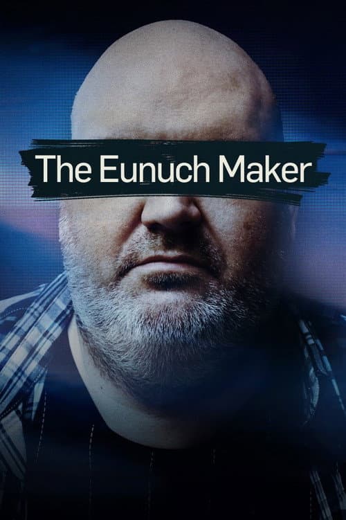 The Eunuch Maker afişi