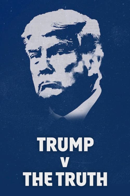 Trump v the Truth afişi