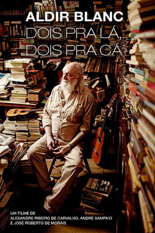 Aldir Blanc: Dois pra Lá, Dois pra Cá afişi