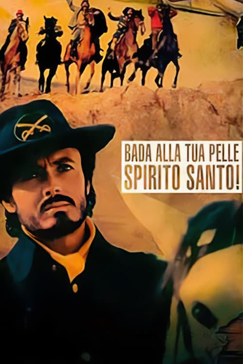 Bada alla tua pelle Spirito Santo! afişi