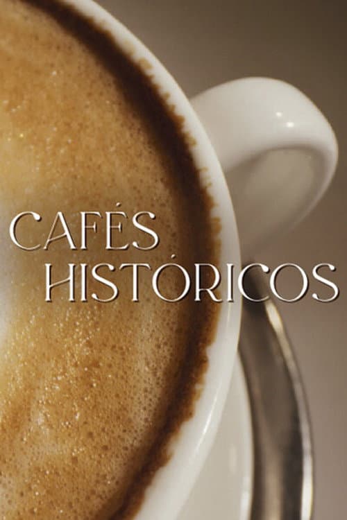 Cafés Históricos afişi