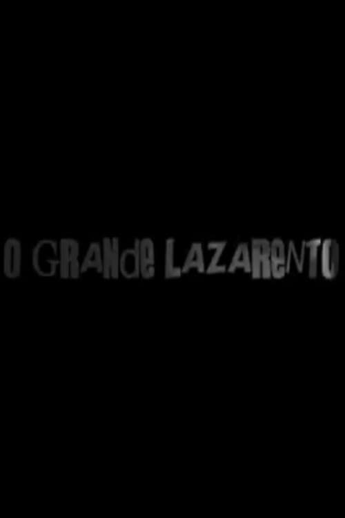O Grande Lazarento afişi
